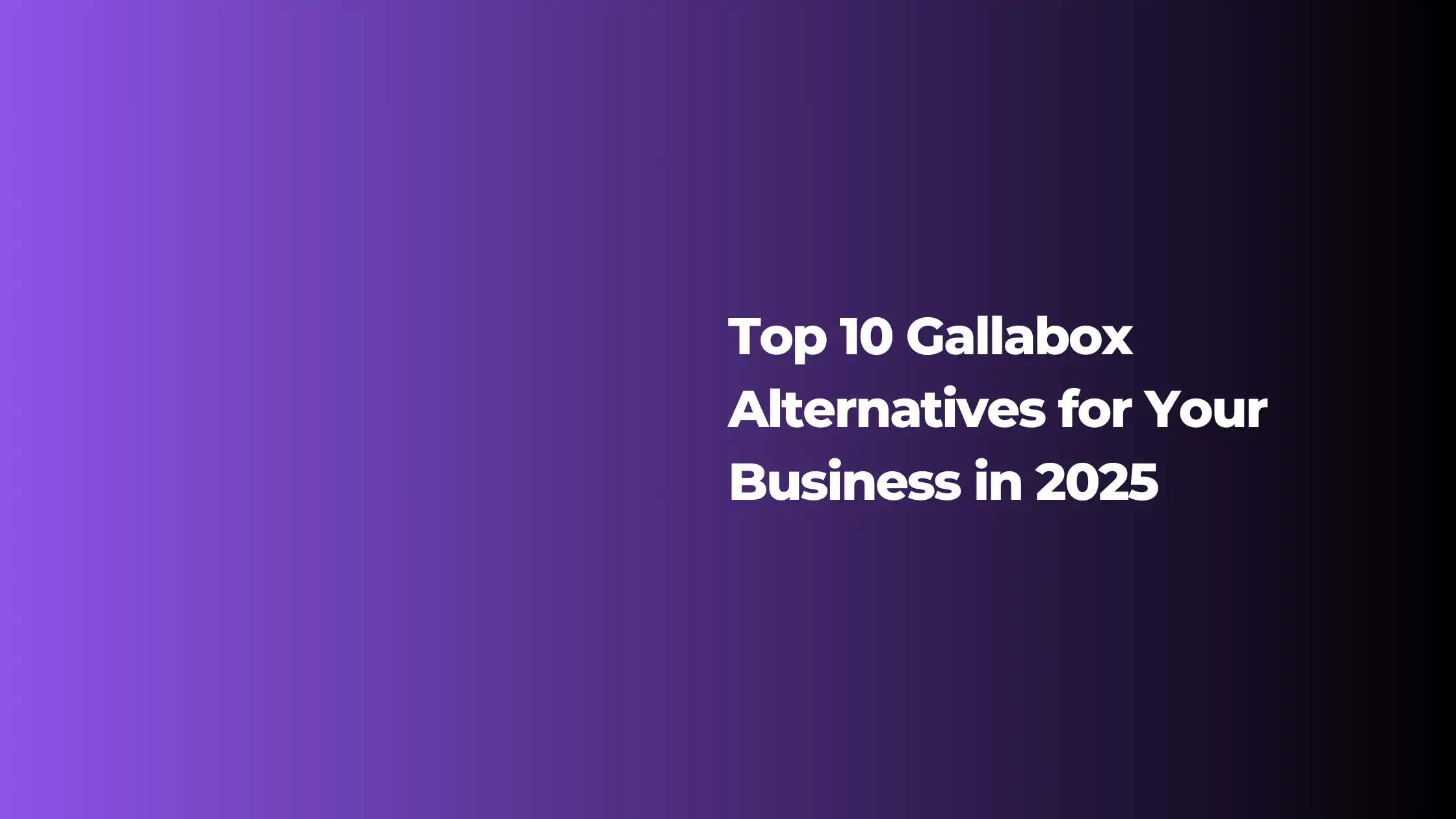 Top 10 Gallabox Alternatives for Your Business in 2025